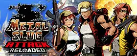 METAL SLUG ATTACK RELOADED