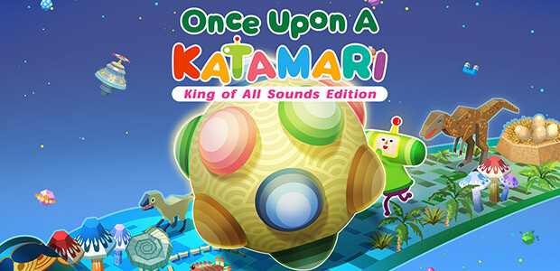 Once Upon A KATAMARI - King of All Sounds Edition