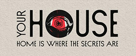 YOUR HOUSE