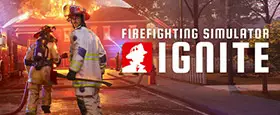 Firefighting Simulator: Ignite