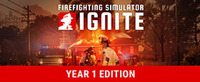 Firefighting Simulator: Ignite - Year 1 Edition