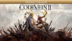 CODE VEIN II Deluxe Edition