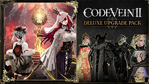 CODE VEIN II - Deluxe Upgrade Pack