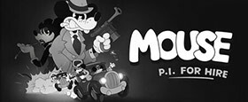 MOUSE: P.I. For Hire