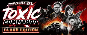 John Carpenter's Toxic Commando - Blood Edition