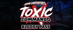 John Carpenter's Toxic Commando - Bloody Pass