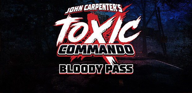 John Carpenter's Toxic Commando - Bloody Pass