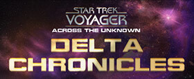 Star Trek: Voyager - Across the Unknown - Delta Chronicles DLC