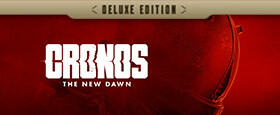Cronos: The New Dawn Deluxe