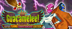 Guacamelee! Super Turbo Championship Edition