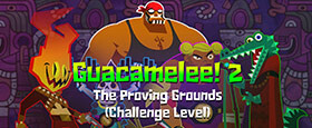 Guacamelee! 2 - The Proving Grounds (Challenge Level)
