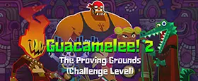 Guacamelee! 2 - The Proving Grounds (Challenge Level)
