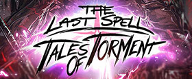 The Last Spell - Tales of Torment