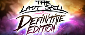 The Last Spell - Definitive Edition