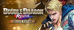 Double Dragon Revive - Deluxe Edition