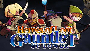 Heroes Of Loot: Gauntlet Of Power