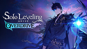 Solo Leveling: ARISE OVERDRIVE
