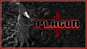 PLAGUN - The Plague Goes On