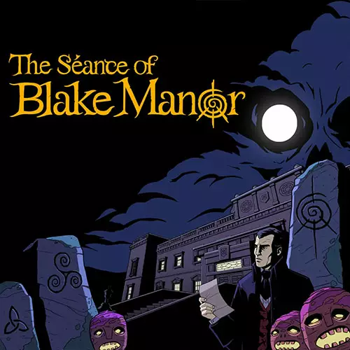 The Séance of Blake Manor