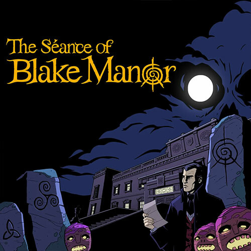 The Séance of Blake Manor