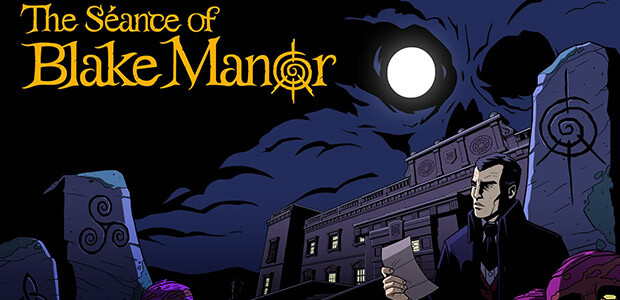 The Séance of Blake Manor The Séance of Blake Manor