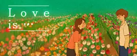 Love is...