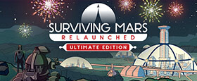 Surviving Mars: Relaunched - Ultimate Edition