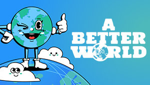 A Better World