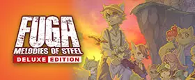 Fuga: Melodies of Steel - Deluxe Edition