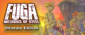 Fuga: Melodies of Steel - Ultimate Edition