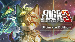 Fuga: Melodies of Steel 3 - Ultimate Edition