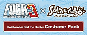 Fuga: Melodies of Steel 3 - Solatorobo: Red the Hunter Costume Pack