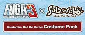 Fuga: Melodies of Steel 3 - Solatorobo: Red the Hunter Costume Pack