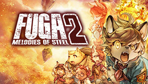 Fuga: Melodies of Steel 2