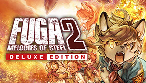 Fuga: Melodies of Steel 2 - Deluxe Edition