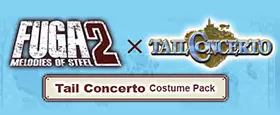 Fuga: Melodies of Steel 2 - Tail Concerto Costume Pack
