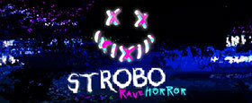 STROBO | Rave Horror