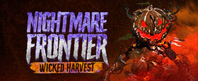 Nightmare Frontier - Wicked Harvest