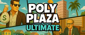 Poly Plaza ULTIMATE