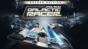 STAR WARS: Galactic Racer™ Deluxe Edition