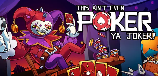 This Ain't Even Poker, Ya Joker