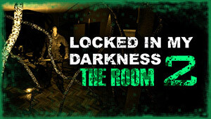 Locked in my Darkness 2: The Room