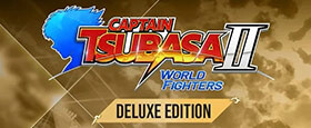 CAPTAIN TSUBASA 2: WORLD FIGHTERS - Deluxe Edition