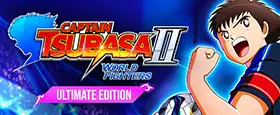 CAPTAIN TSUBASA 2: WORLD FIGHTERS - Ultimate Edition