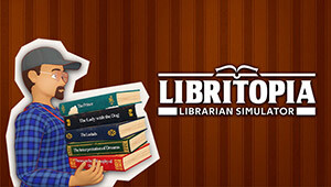 LIBRITOPIA: Librarian Simulator