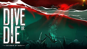 DIVE or DIE - Children of Rain