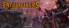 Pathbreakers: Roaming Blades