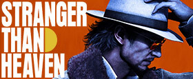 STRANGER THAN HEAVEN