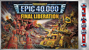 Final Liberation: Warhammer Epic 40,000 (Classic)