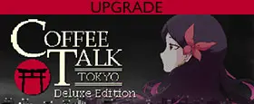 Coffee Talk Tokyo Deluxe Edition Upgrade